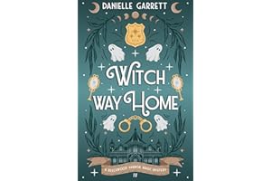 Witch Way Home: A Beechwood Harbor Magic Mystery (Beechwood Harbor Magic Mysteries Book 4)
