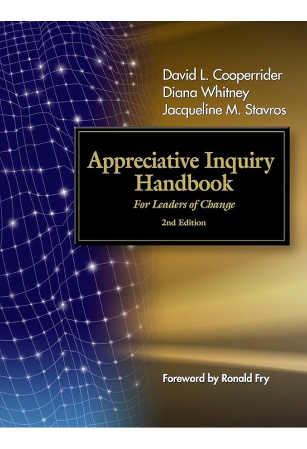 Amazon.com: Appreciative Inquiry: A Positive Revolution in Change