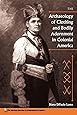 The Archaeology Of Clothing And Bodily Adornment In