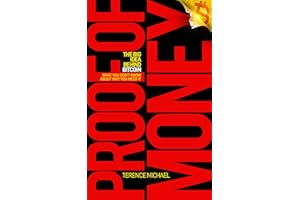 PROOF OF MONEY: The Big Idea Behind Bitcoin (What You Don't Know About Why You Need It)