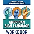 American Sign Language Workbook: Exercises to Build Your Signing Vocabulary