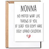 GreenStar Gifts Funny Nonna Card, No Matter What Life Throws At You At Least You Don't Have Ugly Grand Children, Greeting Birthday Card, Mother's Day Card