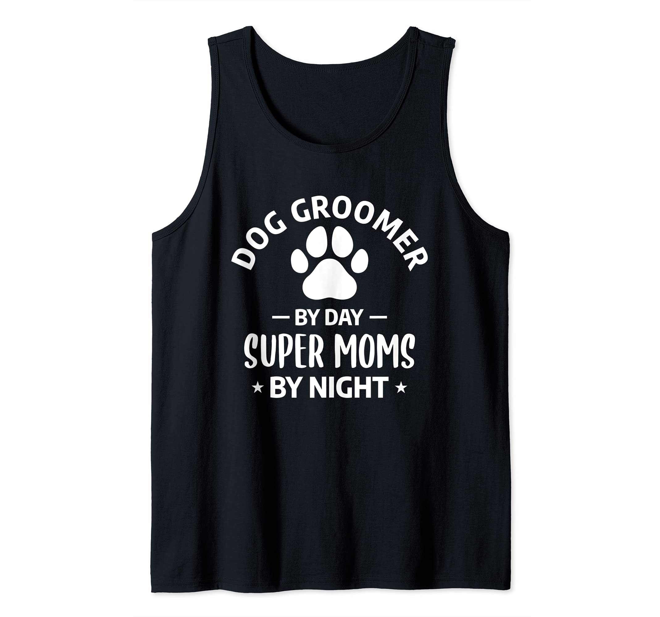Funny Grooming Dogs Quote For A Dog Groomer Mother Mom Tank Top