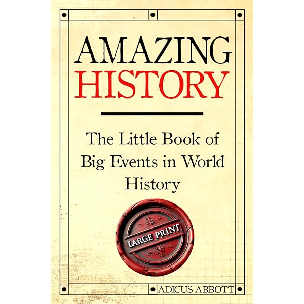 Amazing History Large Print: The Little Book of Big Events in