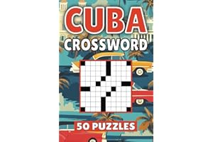 Cuba Crossword: 50 Havana Puzzles For Kids, Adults and Seniors Easy Mind-Stimulating Fun and Engaging Challenges for Mental R