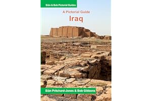 Iraq: A Pictorial Guide: The Cradle of Civilisation