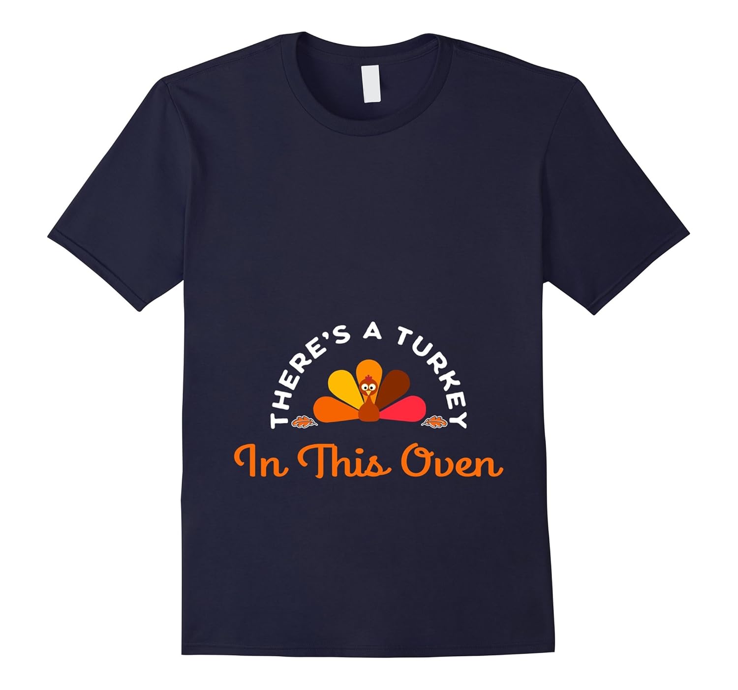 There's A Turkey In This Oven Pregnancy Announcement Tshirt-ANZ