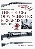 The History of Winchester Firearms 1866-1992 by 