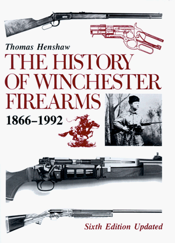 The History of Winchester Firearms 1866-1992 by 