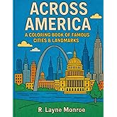 Across America: A Coloring Book of Famous Cities & Landmarks