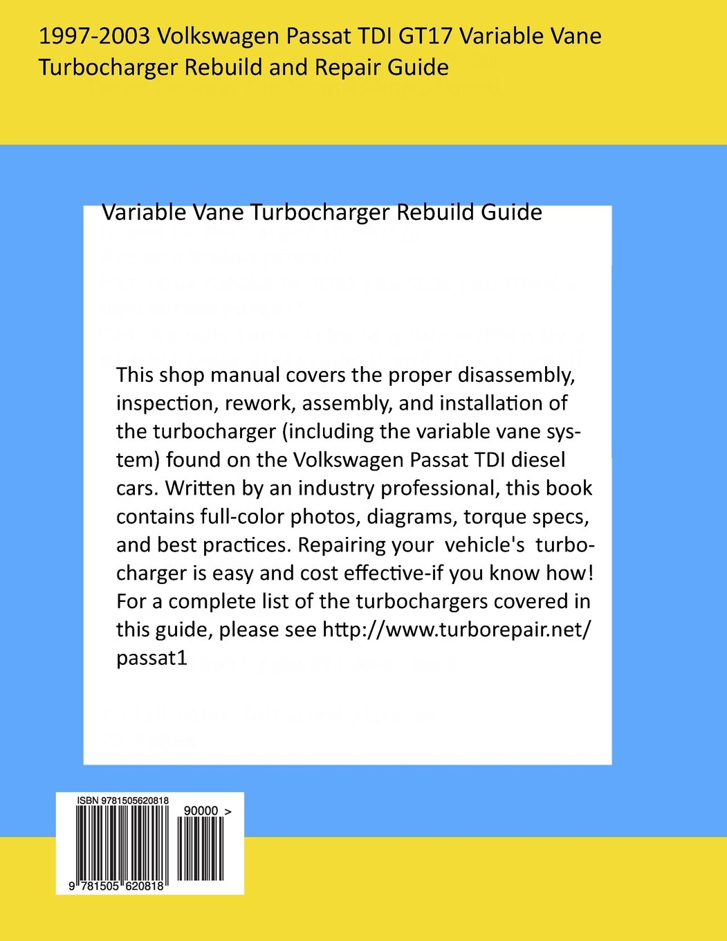 1997-2003 Volkswagen Passat TDI GT17 Variable Vane Turbocharger Rebuild and Repair  Guide: Variable Vane Turbocharger Rebuild Guide: Brian Smothers: ...