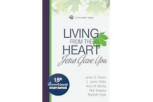 Living From The Heart Jesus Gave You: 15th Anniversary Study Edition