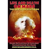 Life and Death on Mars: The New Mars Synthesis