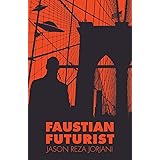 Faustian Futurist