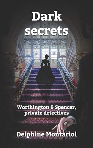 Download Dark secrets: Worthington & Spencer, private detectives PDF
