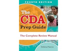 The CDA Prep Guide, Fourth Edition: The Complete Review Manual