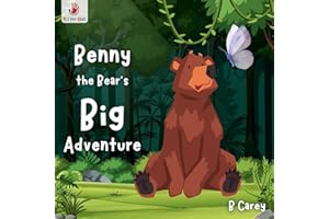 Benny the Bear's Big Adventure: A wordless picture book of Benny's Forest Journey of Discovery and Courage | Itz for Kidz