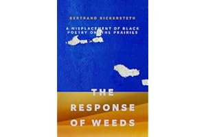 Response of Weeds, The: A Misplacement of Black Poetry on the Prairies