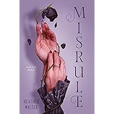 Misrule: Book Two of the Malice Duology