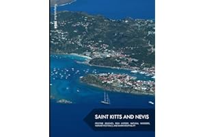 Saint Kitts and Nevis: A Captivating Visual Journey Through the Pristine Beaches, Rich History, Natural Wonders, Vibrant Fest