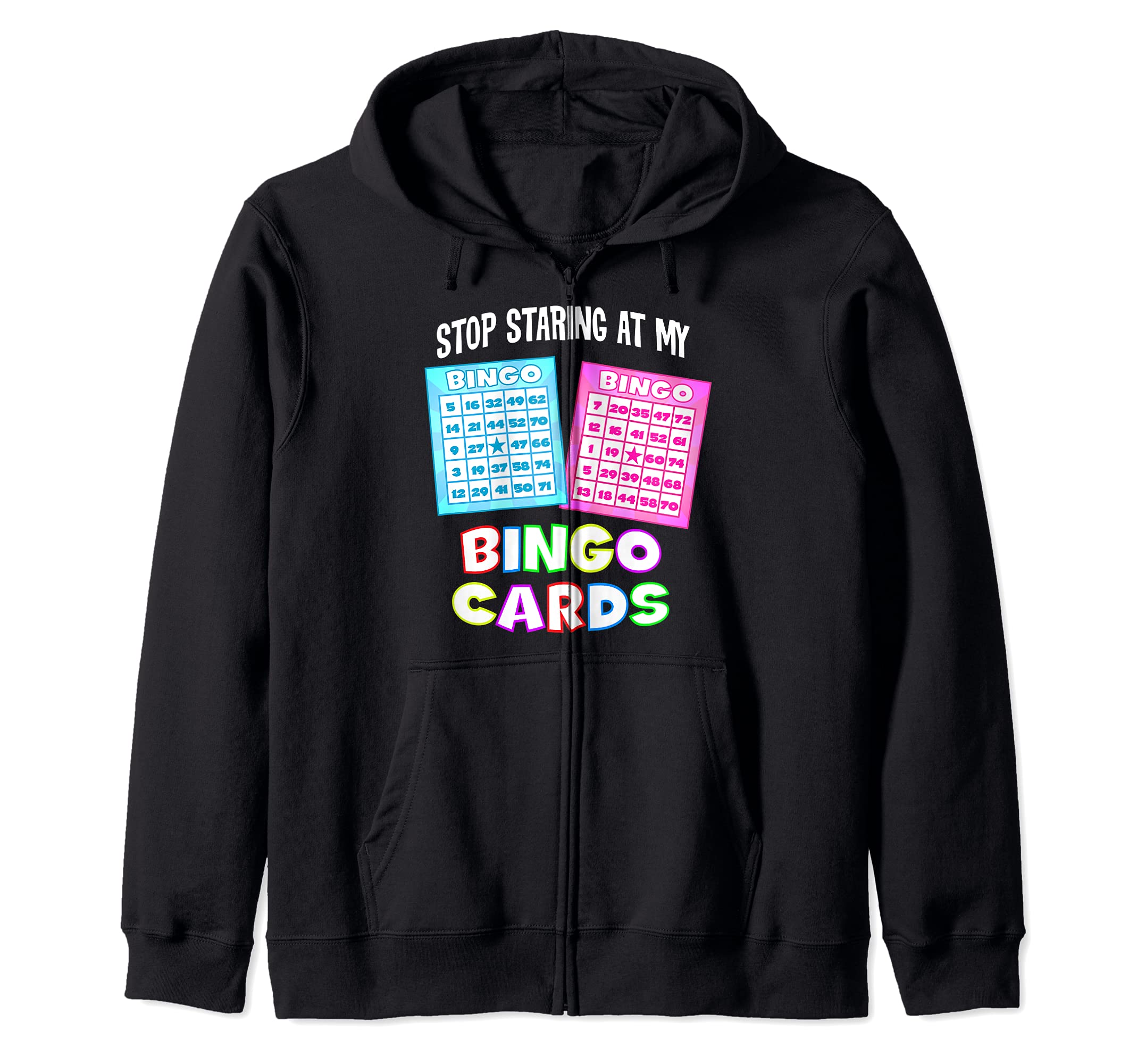 Funny Bingo Queen - Stop Staring At My Bingo Cards T-Shirt Zip Hoodie