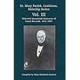 St. Mary Parish, Louisiana, Heirship Series: Selected Annotated Abstracts of Court Records, 1811-1837 (Parish Histories)
