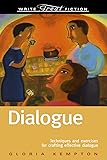 Dialogue: Techniques and Exercises for Crafting Effective Dialogue (Write Great Fiction Series)