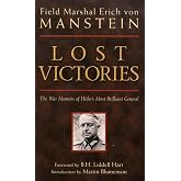 Lost Victories: The War Memoirs of Hitler's Most Brilliant General