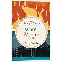 Amazon.com: Water and Fire: The Astrological Elements Book 1 ...
