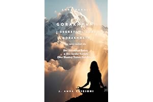 Gorakhvani: I Segreti di Guru Gorakhnath (Sanatan Dharma) (Italian Edition)