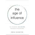 The Age of Influence: The Power of Influencers to Elevate Your Brand