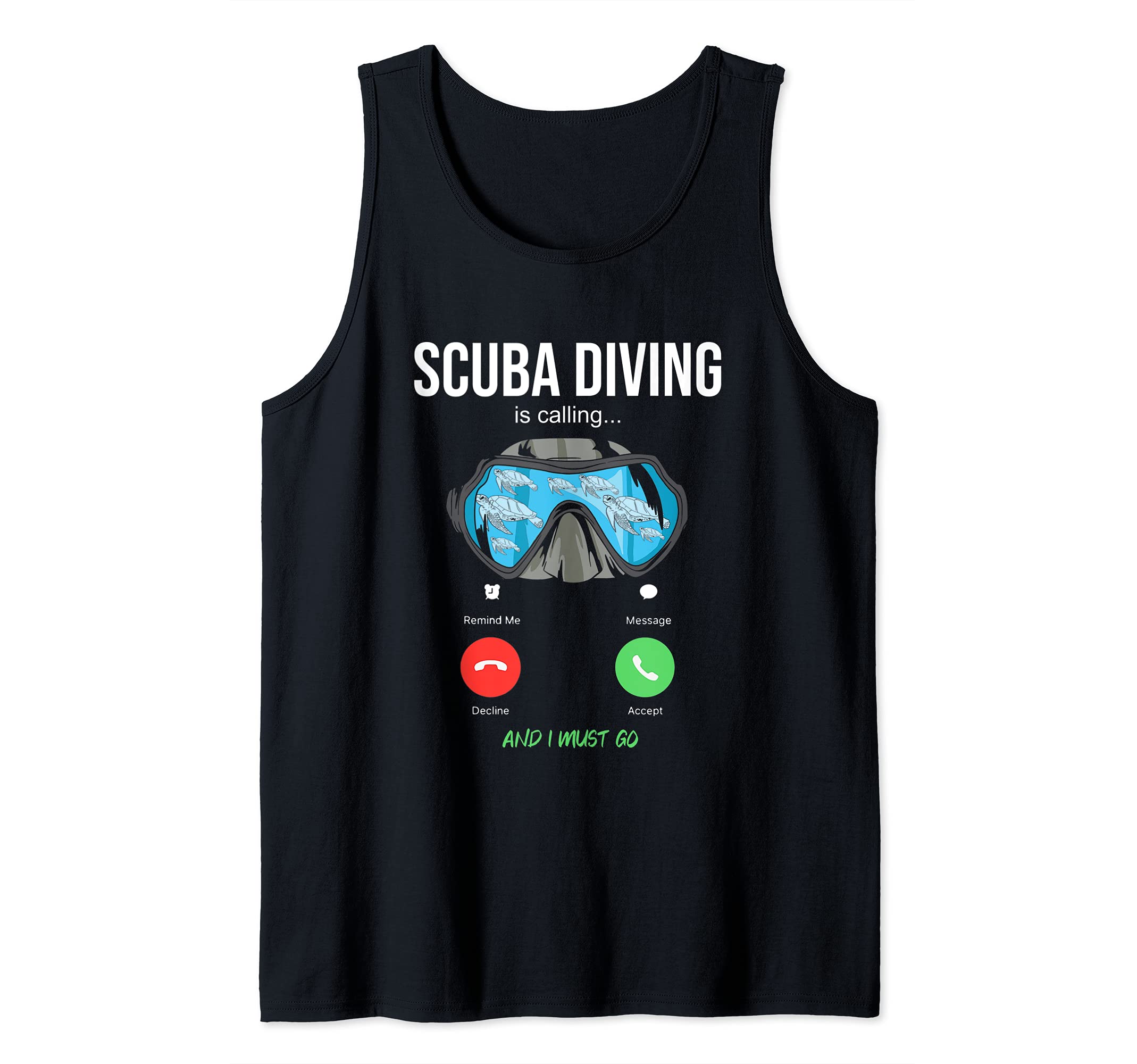 Scuba Diving Is Calling Scuba Diver Freediver Snorkeler Tank Top