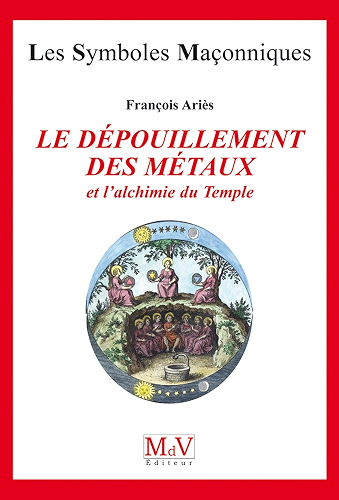 Download Le dépouillement des métaux et l'alchimie du temple (Symboles Maçonnique) PDF
