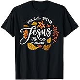 Fall for Jesus He Never Leaves Leaves Autumn Christian Women T-Shirt