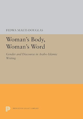 Download Woman's Body, Woman's Word: Gender and Discourse in Arabo-Islamic Writing PDF