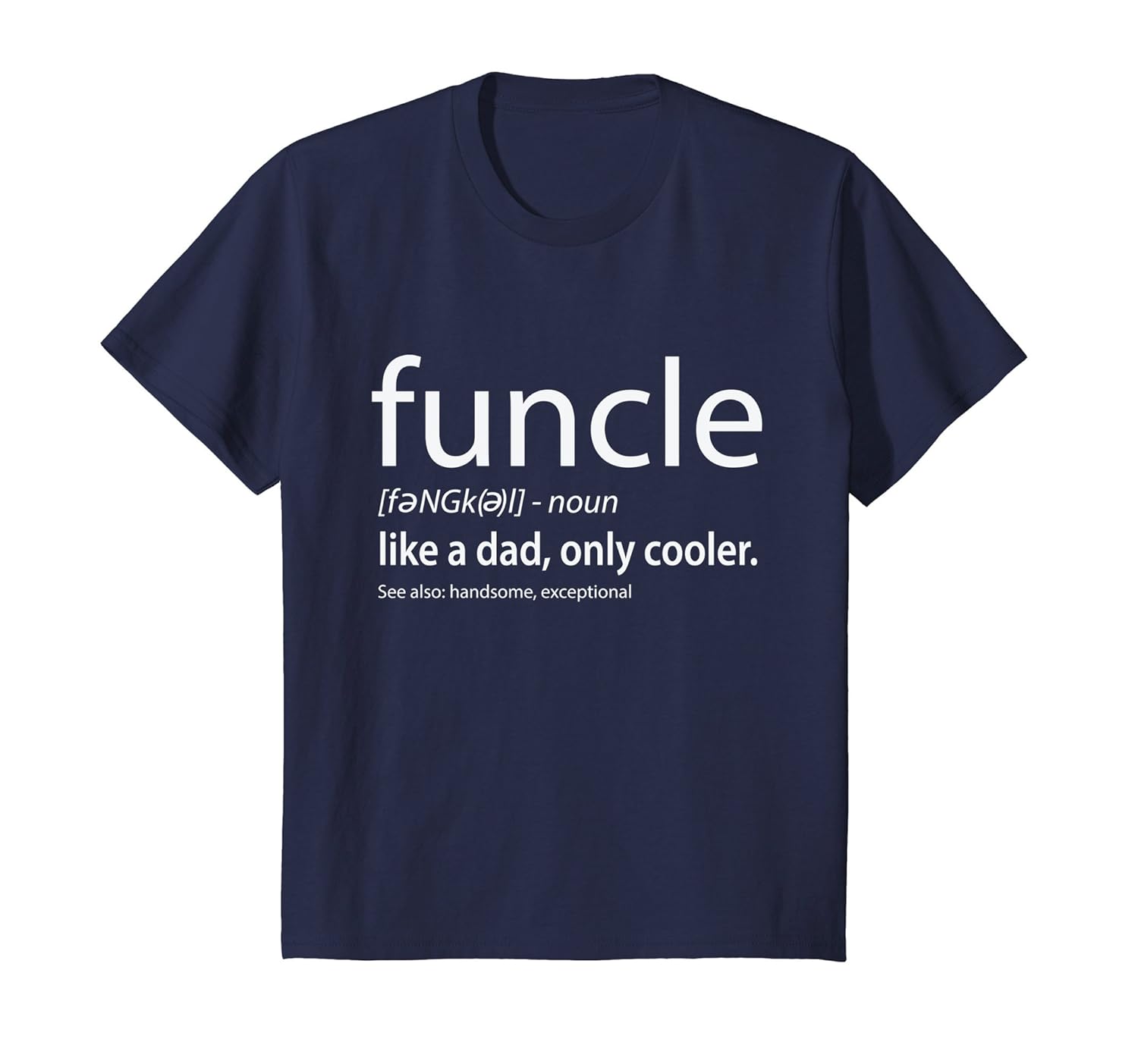 Funcle Definition T Shirt Gift For The Best Uncle Teehay