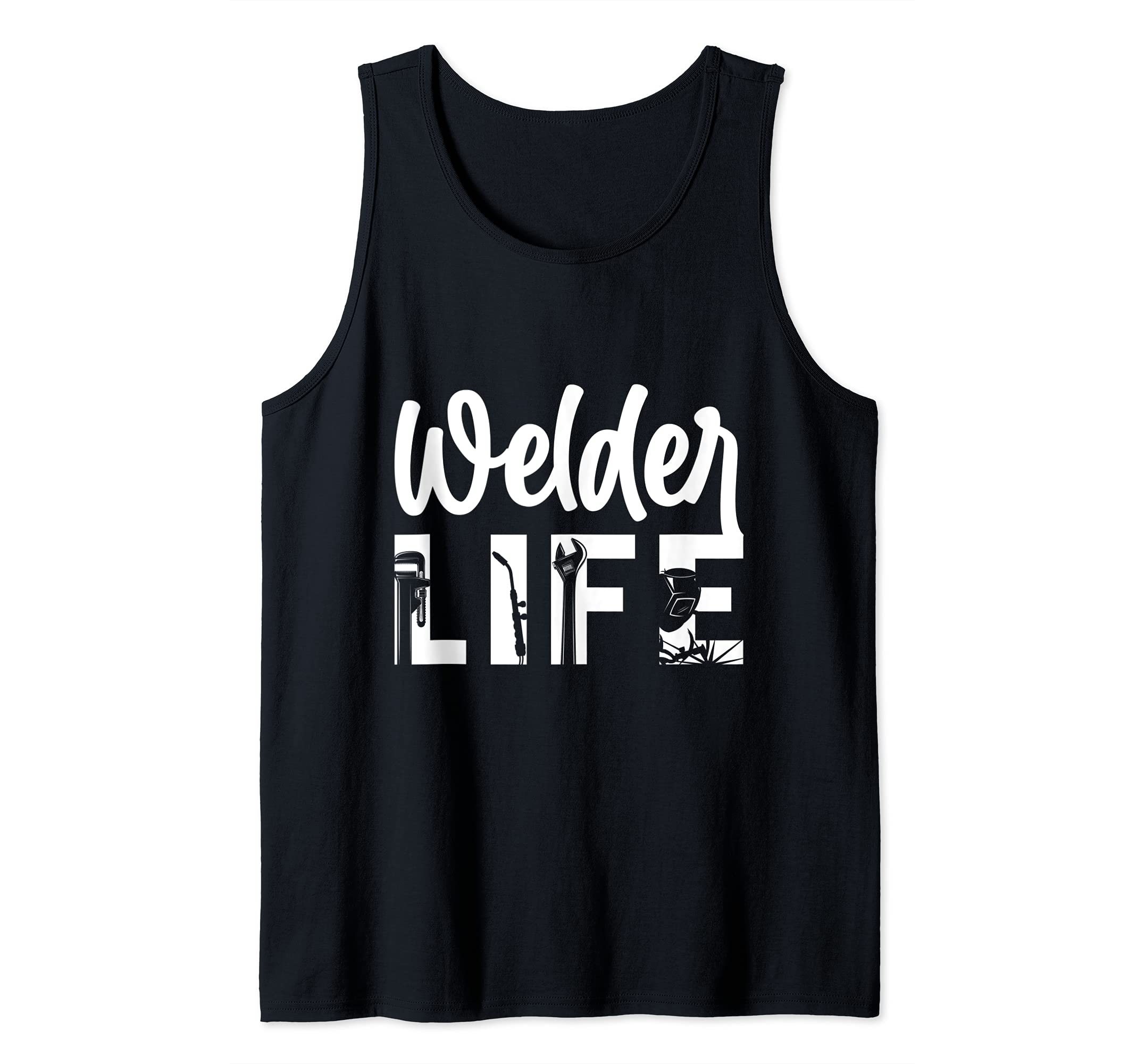 Life Welder Engineer Welding Engineering Fabrication Tank Top