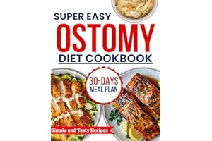ostomy diet cookbook: Everyday meals for colostomy and ileostomy: Delicious recipes for health and comfort