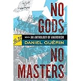 No Gods No Masters: An Anthology of Anarchism