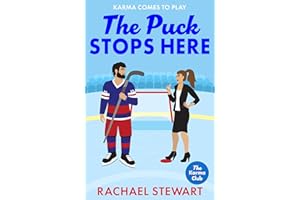 The Puck Stops Here: An ADDICTIVE forbidden romance set in the hockey world from Rachael Stewart (The Karma Club Book 3)