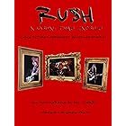 RUSH - A Visual Time Capsule: Moving Pictures-Permanent Waves-Hemispheres