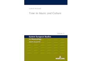 Time in Music and Culture (Eastern European Studies in Musicology Book 15)