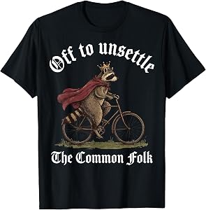 Off to Unsettle The Common Folk T-Shirt