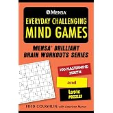 Mensa&reg; Everyday Challenging Mind Games: 100 Mastermind Math and Logic Puzzles (Mensa&reg; Brilliant Brain Workouts)
