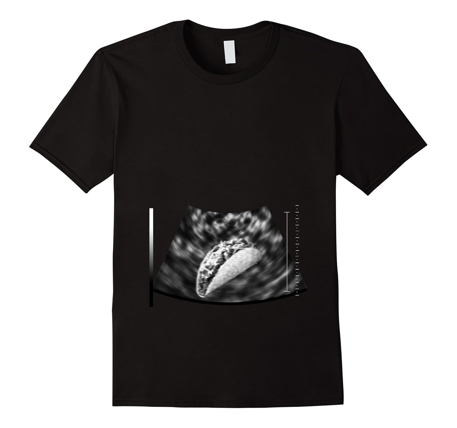 Taco Ultrasound - Funny Pregnant or Not Pregnant T-Shirt-ANZ