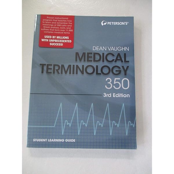 Medical Terminology 350 - Student Learning Guide: Dean
