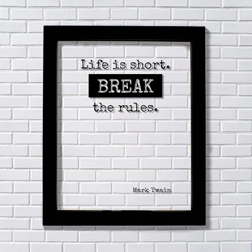 Amazon Com Mark Twain Floating Quote Life Is Short Break The