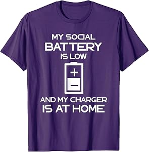 Social Battery Low Charger Shy Sarcastic Antisocial T-Shirt