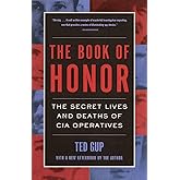 The Book of Honor : The Secret Lives and Deaths of CIA Operatives