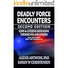 Deadly Force Encounters, Second Edition: Cops and Citizens Defending Themselves and Others